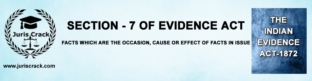 Explanation of Section 7 of Evidence Act